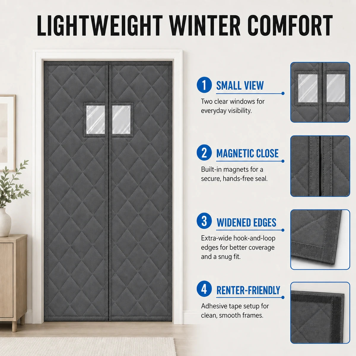 Everyday Thermal | Lightweight winter comfort with small view magnetic close widened edges and adhesive setup